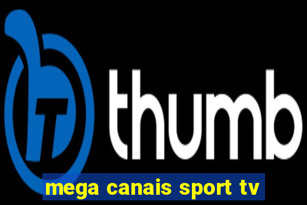 mega canais sport tv